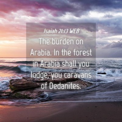 Picture 04 - Isaiah 21:13 WEB - The burden on Arabia. In the forest in Arabia - Bible Verse Picture