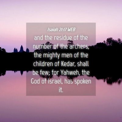 Picture 04 - Isaiah 21:17 WEB - and the residue of the number of the archers, the - Bible Verse Picture