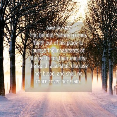 Picture 04 - Isaiah 26:21 WEB - For, behold, Yahweh comes forth out of his place - Bible Verse Picture