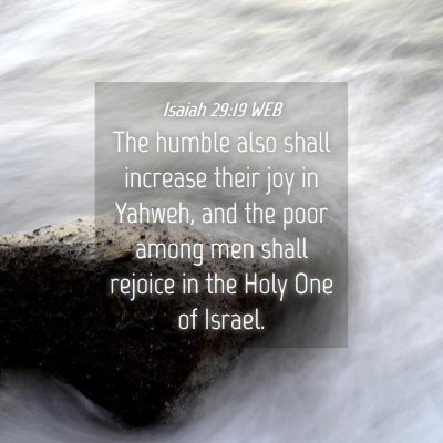 Picture 04 - Isaiah 29:19 WEB - The humble also shall increase their joy in - Bible Verse Picture