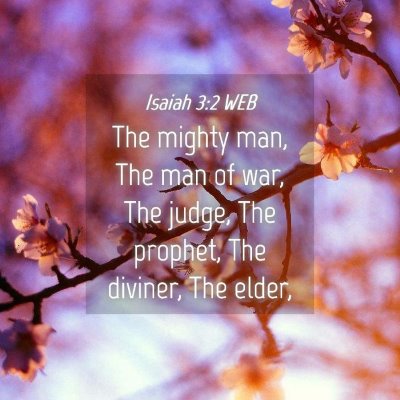 Picture 04 - Isaiah 3:2 WEB - The mighty man, The man of war, The judge, The - Bible Verse Picture