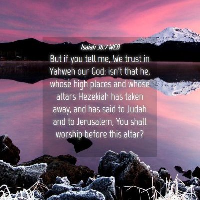 Picture 04 - Isaiah 36:7 WEB - But if you tell me, We trust in Yahweh our God: - Bible Verse Picture