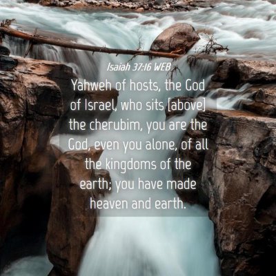 Picture 04 - Isaiah 37:16 WEB - Yahweh of hosts, the God of Israel, who sits - Bible Verse Picture
