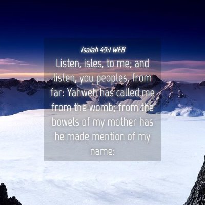 Picture 04 - Isaiah 49:1 WEB - Listen, isles, to me; and listen, you peoples, - Bible Verse Picture