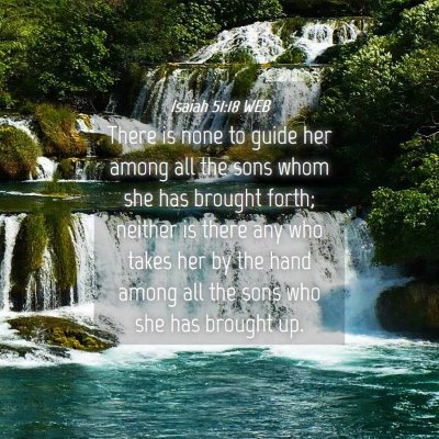 Picture 04 - Isaiah 51:18 WEB - There is none to guide her among all the sons - Bible Verse Picture