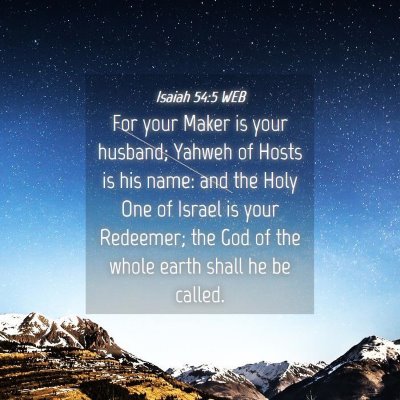 Picture 04 - Isaiah 54:5 WEB - For your Maker is your husband; Yahweh of Hosts - Bible Verse Picture