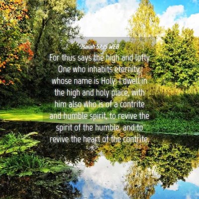 Picture 04 - Isaiah 57:15 WEB - For thus says the high and lofty One who inhabits - Bible Verse Picture