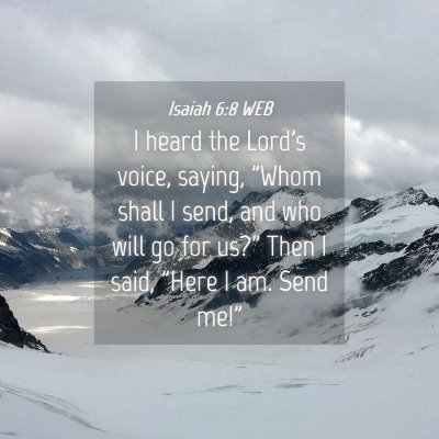 Picture 04 - Isaiah 6:8 WEB - I heard the Lord's voice, saying, 