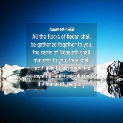 Picture 04 - Isaiah 60:7 WEB - All the flocks of Kedar shall be gathered - Bible Verse Picture