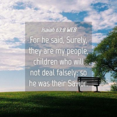 Picture 04 - Isaiah 63:8 WEB - For he said, Surely, they are my people, children - Bible Verse Picture