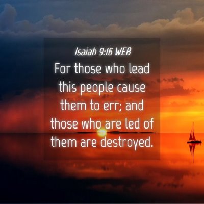 Picture 04 - Isaiah 9:16 WEB - For those who lead this people cause them to err; - Bible Verse Picture