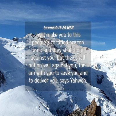 Picture 04 - Jeremiah 15:20 WEB - I will make you to this people a fortified brazen - Bible Verse Picture