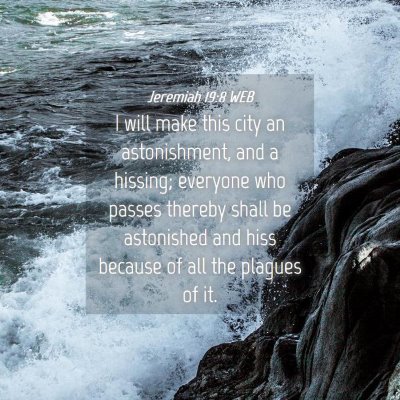 Picture 04 - Jeremiah 19:8 WEB - I will make this city an astonishment, and a - Bible Verse Picture