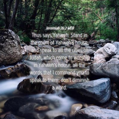 Picture 04 - Jeremiah 26:2 WEB - Thus says Yahweh: Stand in the court of Yahweh's - Bible Verse Picture