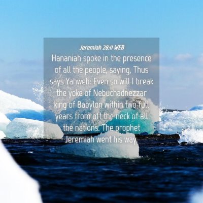 Picture 04 - Jeremiah 28:11 WEB - Hananiah spoke in the presence of all the people, - Bible Verse Picture