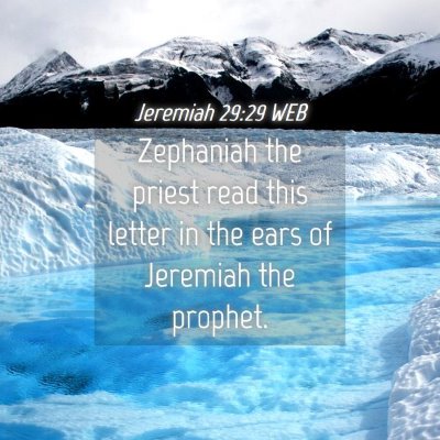 Picture 04 - Jeremiah 29:29 WEB - Zephaniah the priest read this letter in the ears - Bible Verse Picture