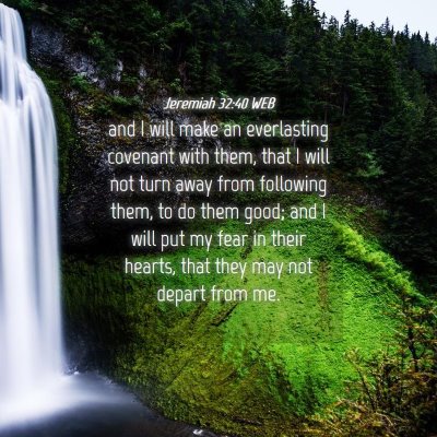 Picture 04 - Jeremiah 32:40 WEB - and I will make an everlasting covenant with - Bible Verse Picture