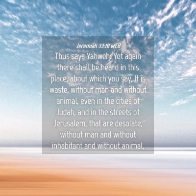 Picture 04 - Jeremiah 33:10 WEB - Thus says Yahweh: Yet again there shall be heard - Bible Verse Picture
