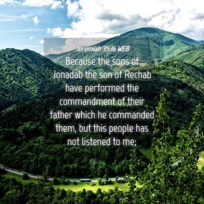 Picture 04 - Jeremiah 35:16 WEB - Because the sons of Jonadab the son of Rechab - Bible Verse Picture