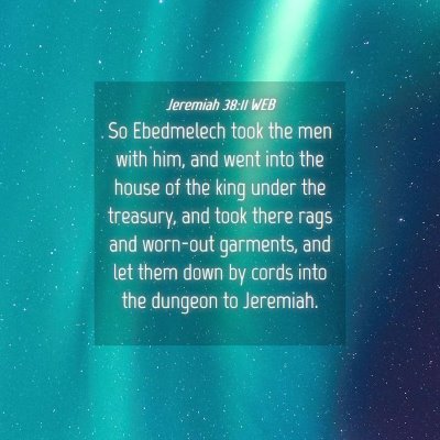 Picture 04 - Jeremiah 38:11 WEB - So Ebedmelech took the men with him, and went - Bible Verse Picture