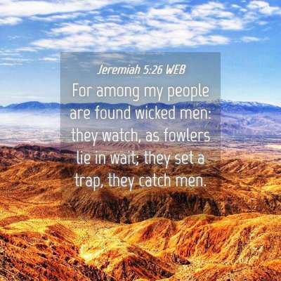 Picture 04 - Jeremiah 5:26 WEB - For among my people are found wicked men: they - Bible Verse Picture