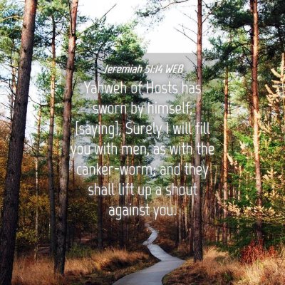 Picture 04 - Jeremiah 51:14 WEB - Yahweh of Hosts has sworn by himself, [saying], - Bible Verse Picture
