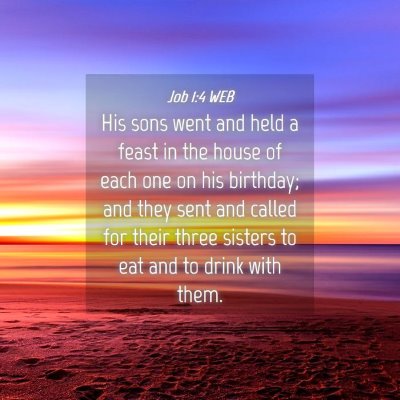 Picture 04 - Job 1:4 WEB - His sons went and held a feast in the house of - Bible Verse Picture