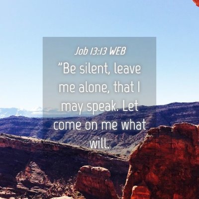 Picture 04 - Job 13:13 WEB - 