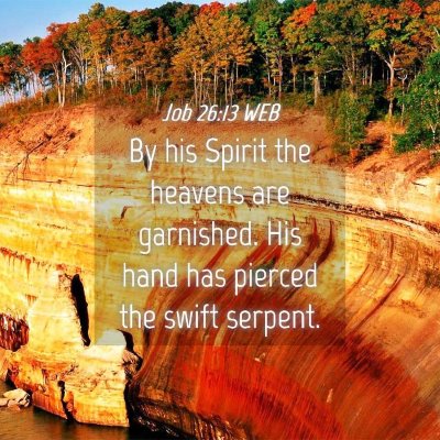 Picture 04 - Job 26:13 WEB - By his Spirit the heavens are garnished. His hand - Bible Verse Picture