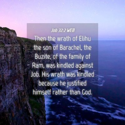 Picture 04 - Job 32:2 WEB - Then the wrath of Elihu the son of Barachel, the - Bible Verse Picture