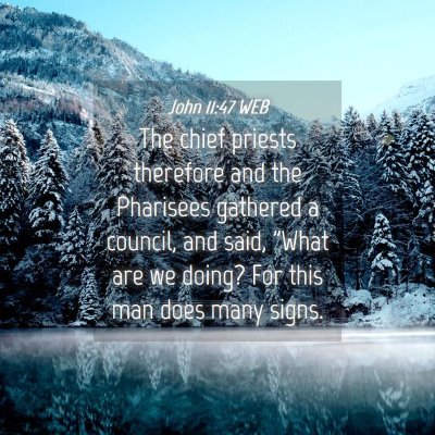 Picture 04 - John 11:47 WEB - The chief priests therefore and the Pharisees - Bible Verse Picture