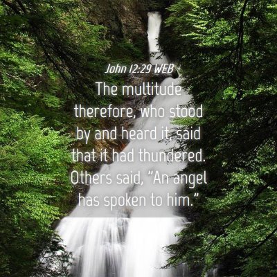 Picture 04 - John 12:29 WEB - The multitude therefore, who stood by and heard - Bible Verse Picture
