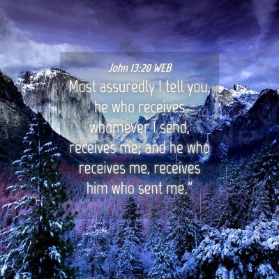 Picture 04 - John 13:20 WEB - Most assuredly I tell you, he who receives - Bible Verse Picture