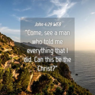 Picture 04 - John 4:29 WEB - 