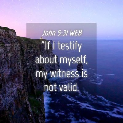Picture 04 - John 5:31 WEB - 