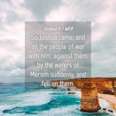 Picture 04 - Joshua 11:7 WEB - So Joshua came, and all the people of war with - Bible Verse Picture