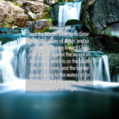 Picture 04 - Joshua 15:7 WEB - and the border went up to Debir from the valley - Bible Verse Picture