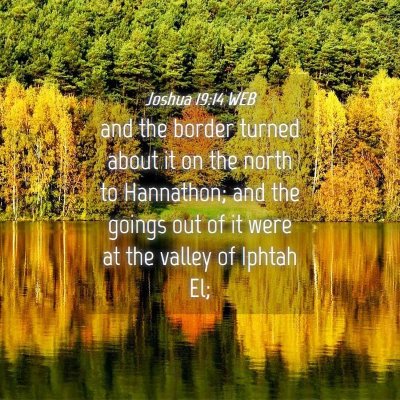 Picture 04 - Joshua 19:14 WEB - and the border turned about it on the north to - Bible Verse Picture