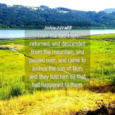 Picture 04 - Joshua 2:23 WEB - Then the two men returned, and descended from the - Bible Verse Picture
