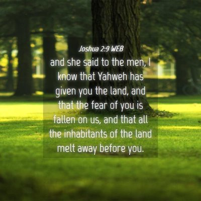 Picture 04 - Joshua 2:9 WEB - and she said to the men, I know that Yahweh has - Bible Verse Picture