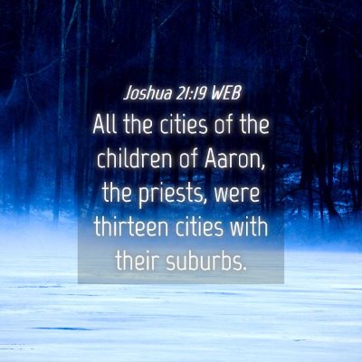 Picture 04 - Joshua 21:19 WEB - All the cities of the children of Aaron, the - Bible Verse Picture