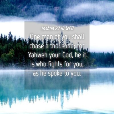 Picture 04 - Joshua 23:10 WEB - One man of you shall chase a thousand; for Yahweh - Bible Verse Picture