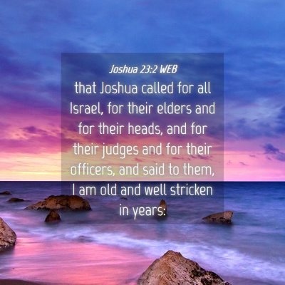 Picture 04 - Joshua 23:2 WEB - that Joshua called for all Israel, for their - Bible Verse Picture