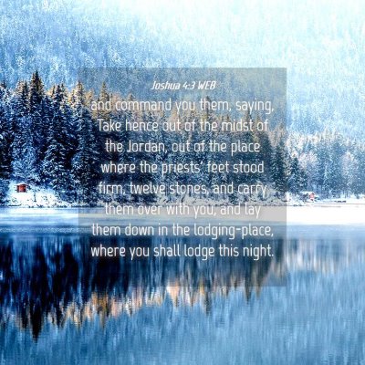 Picture 04 - Joshua 4:3 WEB - and command you them, saying, Take hence out of - Bible Verse Picture