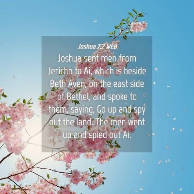 Picture 04 - Joshua 7:2 WEB - Joshua sent men from Jericho to Ai, which is - Bible Verse Picture