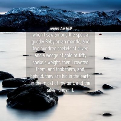 Picture 04 - Joshua 7:21 WEB - when I saw among the spoil a goodly Babylonian - Bible Verse Picture