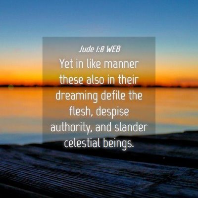 Picture 04 - Jude 1:8 WEB - Yet in like manner these also in their dreaming - Bible Verse Picture