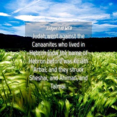 Picture 04 - Judges 1:10 WEB - Judah went against the Canaanites who lived in - Bible Verse Picture