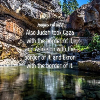 Picture 04 - Judges 1:18 WEB - Also Judah took Gaza with the border of it, and - Bible Verse Picture