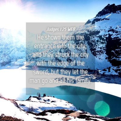 Picture 04 - Judges 1:25 WEB - He shown them the entrance into the city; and - Bible Verse Picture